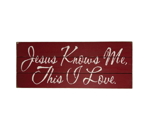Jesus Knows Me, This I Love