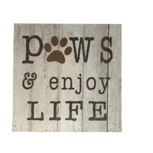 Paws & Enjoy Life Sign