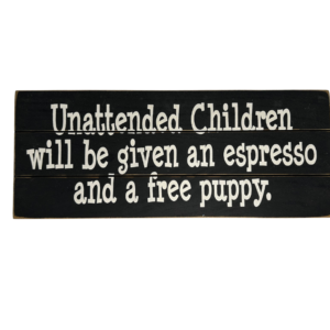 Unattended Children Sign