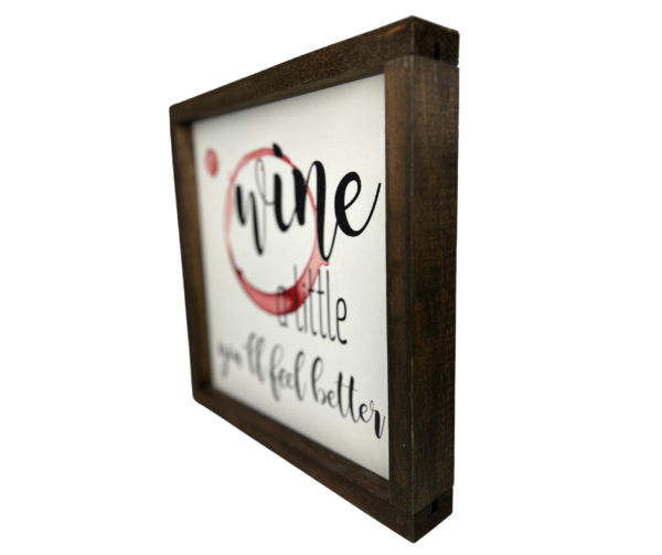 "Wine a Little" Wood-Framed Sign - Image 3