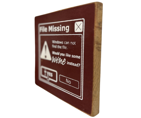 "File Missing—Would You Like Wine Instead?" Funny Wood Sign - Image 3